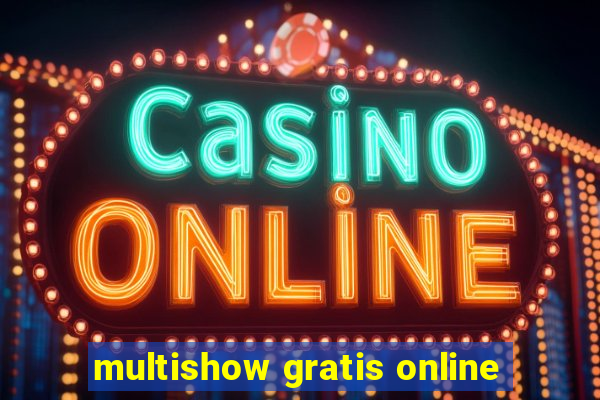 multishow gratis online